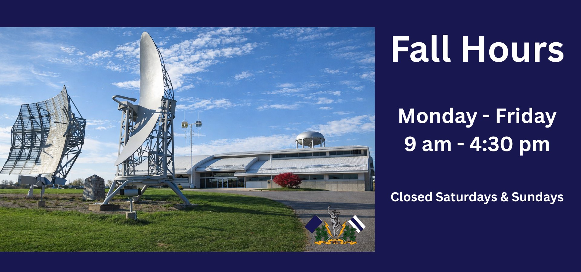 Picture of the museum's front facade with text denoting fall hours 9am-4:30pm Monday to Friday