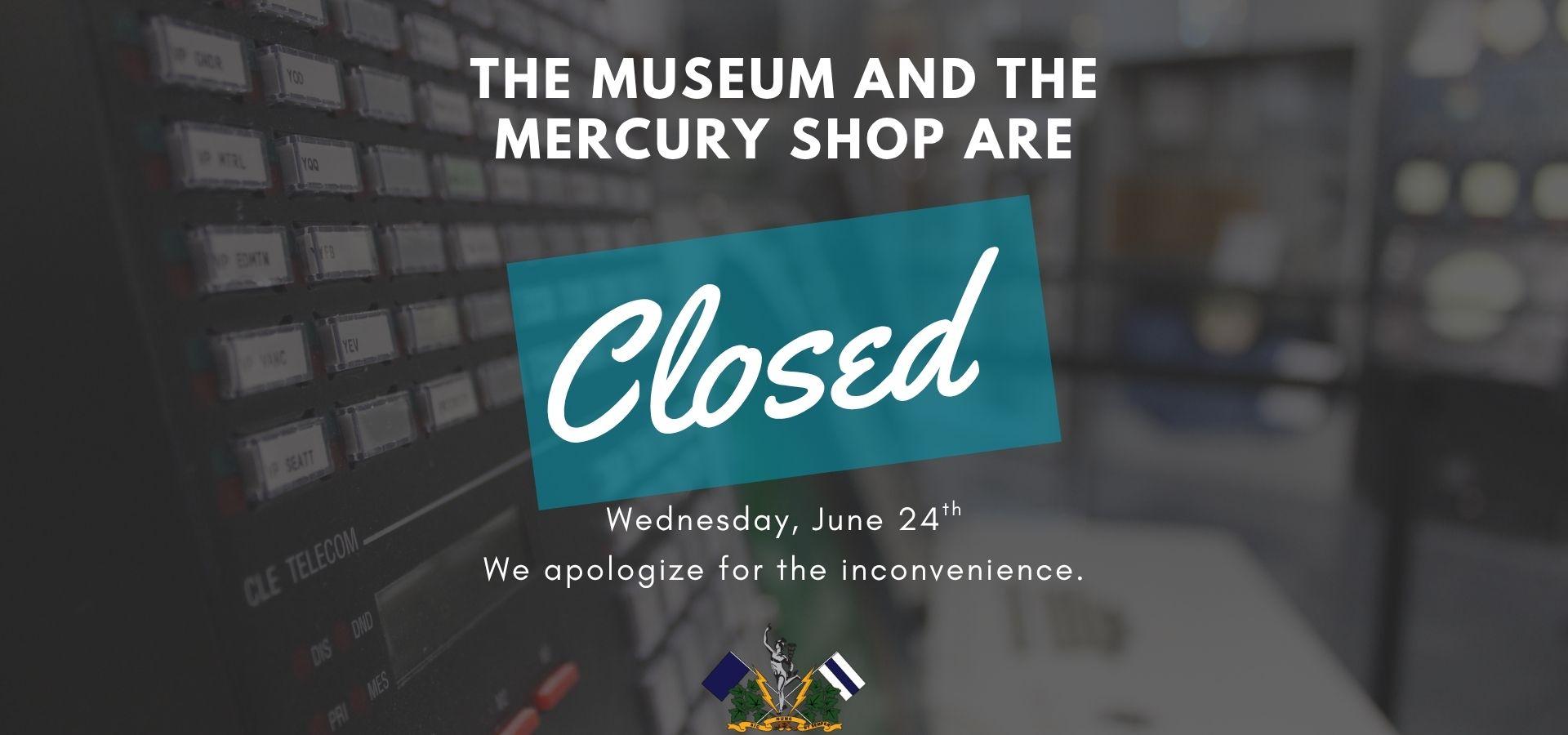 Mercury Shop Closure June 24, 2026